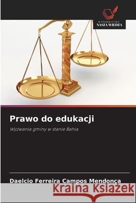 Prawo do edukacji Daelcio Ferreir 9786209409226 Wydawnictwo Nasza Wiedza - książka