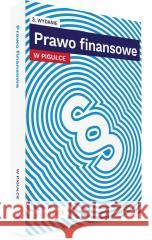 Prawo finansowe w pigułce + testy online praca zbiorowa 9788384113752 C.H. Beck - książka