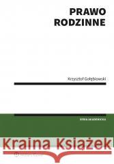 Prawo rodzinne Krzysztof Gołębiowski 9788383289618 Wolters Kluwer - książka