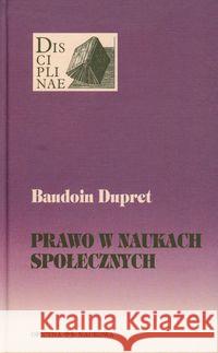 Prawo w naukach społecznych Dupret Baudoin 9788374591133 Oficyna Naukowa - książka