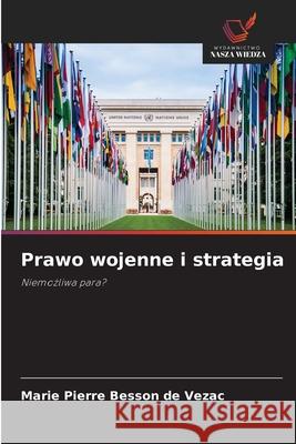 Prawo wojenne i strategia BESSON DE VEZAC, Marie Pierre 9786208766429 Wydawnictwo Nasza Wiedza - książka