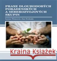 Praxe dlouhodobých poradenských a seberozvojových skupin Jan Svoboda 9788075532534 Triton - książka