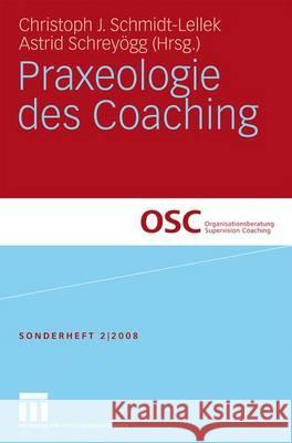 Praxeologie Des Coaching Schmidt-Lellek, Christoph J. Schreyögg, Astrid  9783531162959 VS Verlag - książka