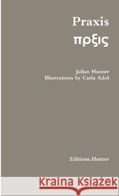 Praxis Julian Hunter 9782954628509 Editions.Hunter - książka