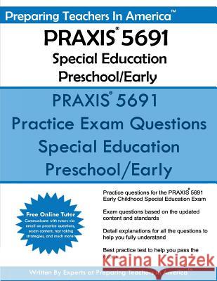 PRAXIS 5691 Special Education Preschool/Early America, Preparing Teachers in 9781533546920 Createspace Independent Publishing Platform - książka