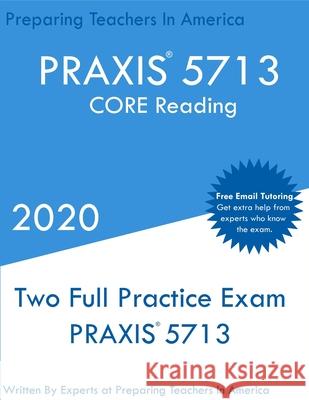 Praxis 5713: Two Full Practice PRAXIS CORE Reading Exams In America, Preparing Teachers 9781649262653 Preparing Teachers - książka
