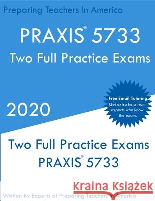 Praxis 5733: Two PRAXIS 5733 Practice Exams Preparing Teachers I 9781649266040 Preparing Teachers - książka