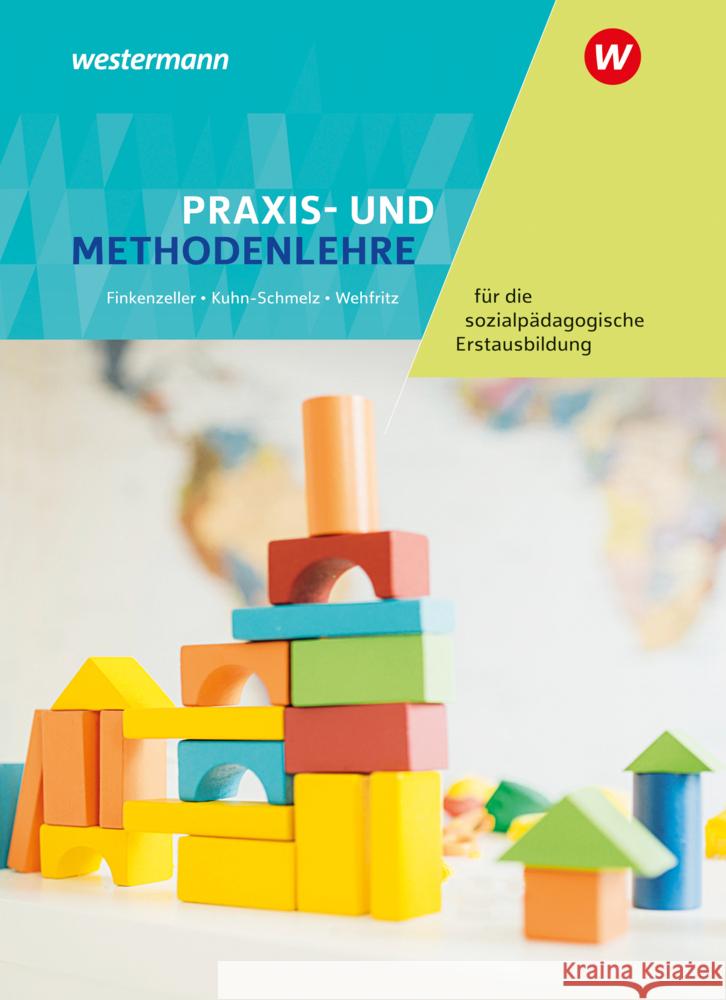 Praxis- und Methodenlehre für die sozialpädagogische Erstausbildung Wehfritz, Rita, Finkenzeller, Anita, Kuhn-Schmelz, Gabriele 9783427429036 Bildungsverlag EINS - książka