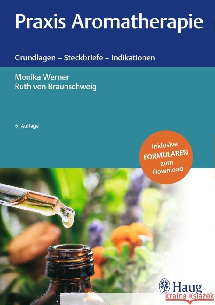 Praxis Aromatherapie Werner, Monika; Braunschweig, Ruth von 9783132434714 Haug - książka