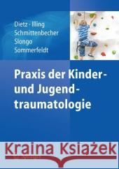 Praxis Der Kinder- Und Jugendtraumatologie Dietz, Hans-Georg 9783642129346 Not Avail - książka