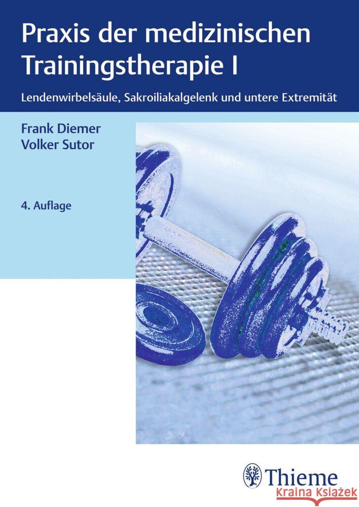 Praxis der medizinischen Trainingstherapie I Diemer, Frank, Sutor, Volker 9783132454804 Thieme, Stuttgart - książka