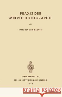 Praxis Der Mikrophotographie Hans-H Heunert 9783642491108 Springer - książka