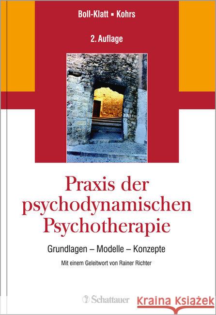 Praxis der psychodynamischen Psychotherapie : Grundlagen - Modelle - Konzepte Boll-Klatt, Annegret; Kohrs, Mathias 9783608431766 Schattauer - książka