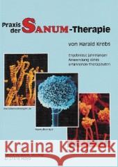 Praxis der SANUM-Therapie : Ergebnisse jahrelanger Anwendung eines erfahrenen Therapeuten Krebs, Harald   9783925524066 Semmelweis - książka