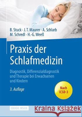 Praxis Der Schlafmedizin: Diagnostik, Differenzialdiagnostik Und Therapie Bei Erwachsenen Und Kindern Stuck, Boris A. 9783662543825 Springer - książka