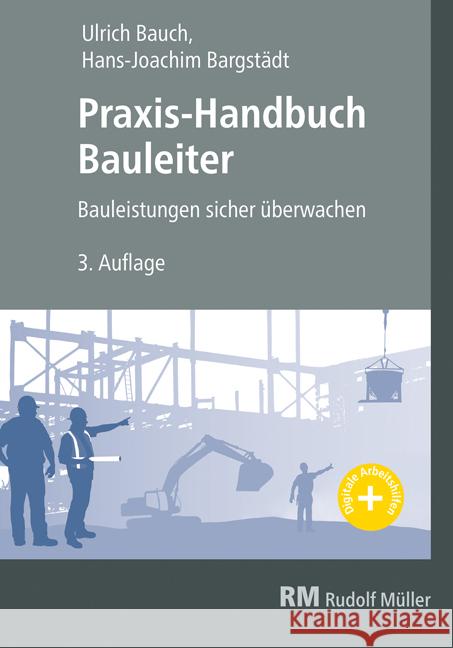 Praxis-Handbuch Bauleiter Bauch, Ullrich, Bargstädt, Hans-Joachim 9783481041496 Verlagsgesellschaft Rudolf Müller GmbH &Co. K - książka