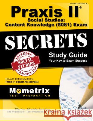 Praxis II Social Studies: Content Knowledge (5081) Exam Secrets Study Guide: Praxis II Test Review for the Praxis II: Subject Assessments Praxis II Exam Secrets Test Prep Team 9781610727389 Mometrix Media LLC - książka