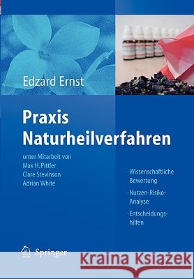 Praxis Naturheilverfahren: Evidenzbasierte Komplementärmedizin Ernst, Edzard 9783540441700 Springer - książka