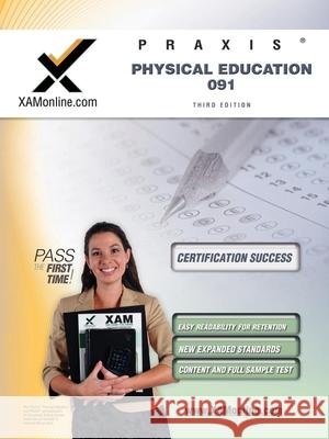 Praxis Physical Education 091 Teacher Certification Test Prep Study Guide Sharon A. Wynne 9781607870715 Xamonline.com - książka