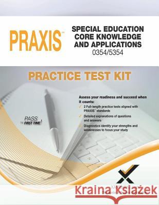 Praxis Special Education Core Knowledge and Applications 0354/5354 Practice Test Kit Sharon A. Wynne 9781607874010 Xam Online.com - książka