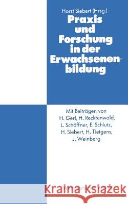 Praxis Und Forschung in Der Erwachsenenbildung Horst Siebert 9783531113876 Vs Verlag F R Sozialwissenschaften - książka
