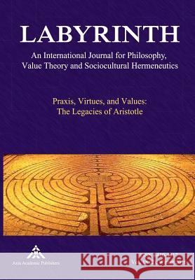 Praxis, Virtues, and Values: The Legacies of Aristotle Yvanka Raynova 9783903068223 Axia Academic Publishers - książka