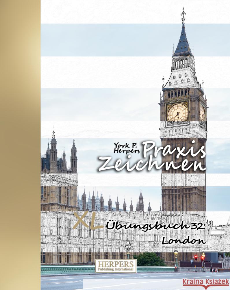 Praxis Zeichnen | XL Übungsbuch 32: London Herpers, York P. 4260068867151 Herpers Verlag - książka