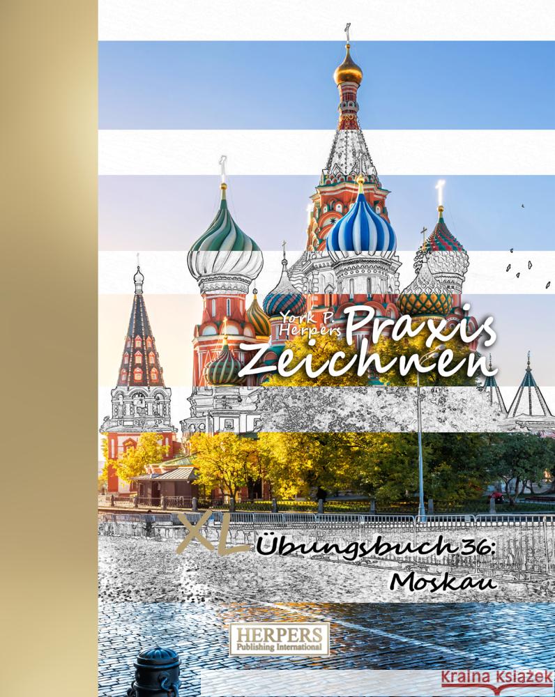 Praxis Zeichnen | XL Übungsbuch 36: Moskau Herpers, York P. 4260068867199 Herpers Verlag - książka