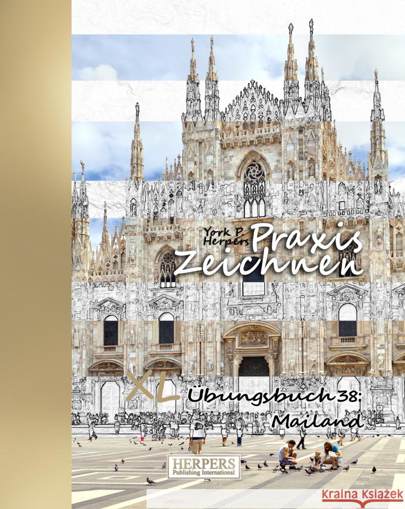 Praxis Zeichnen | XL Übungsbuch 38: Mailand Herpers, York P. 4260068867212 Herpers Verlag - książka