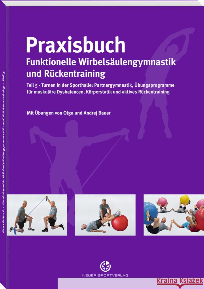 Praxisbuch funktionelle Wirbelsäulengymnastik und Rückentraining Bauer, Andrej, Bauer, Olga 9783944526188 Neuer Sportverlag - książka