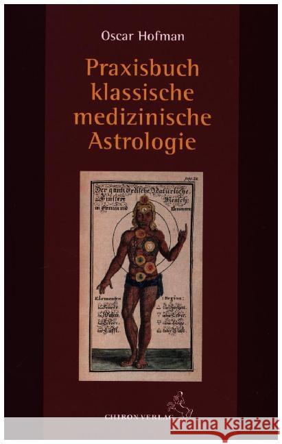Praxisbuch klassische Astrologische Medizin Hofman, Oscar 9783899972672 Chiron - książka