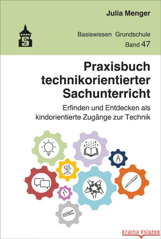 Praxisbuch technikorientierter Sachunterricht Menger, Julia 9783834021045 Schneider Hohengehren - książka