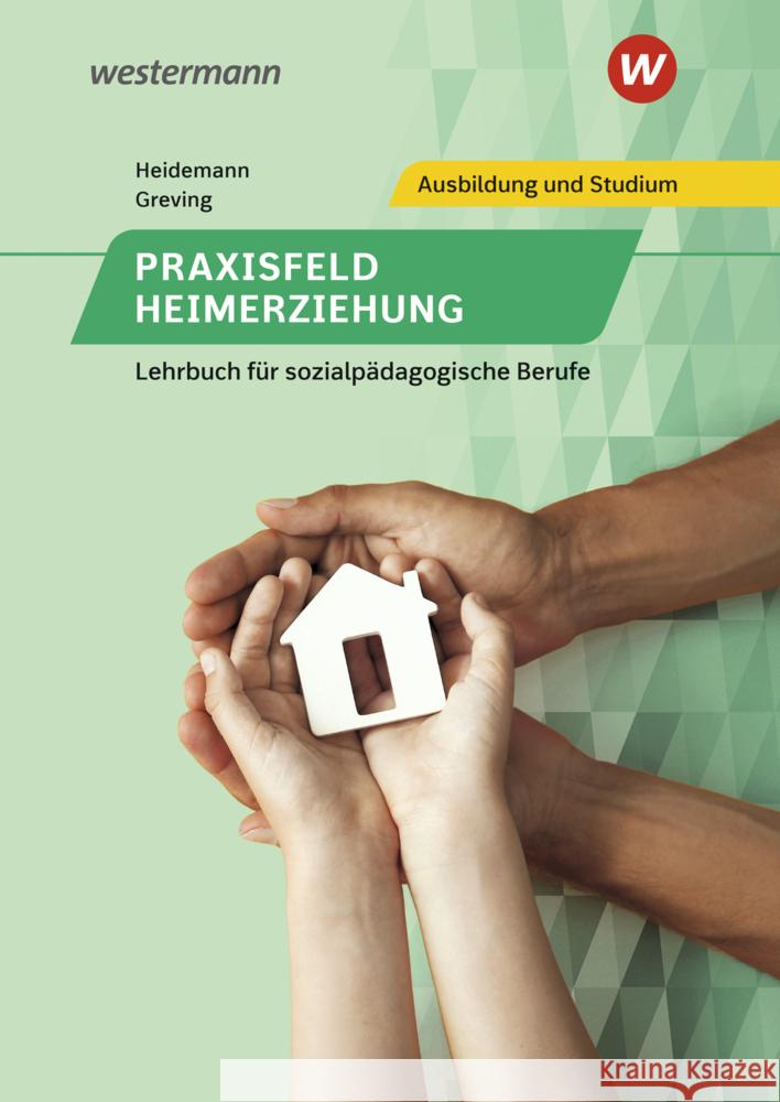 Praxisfeld Heimerziehung Heidemann, Wilhelm, Greving, Heinrich 9783427508700 Bildungsverlag EINS - książka