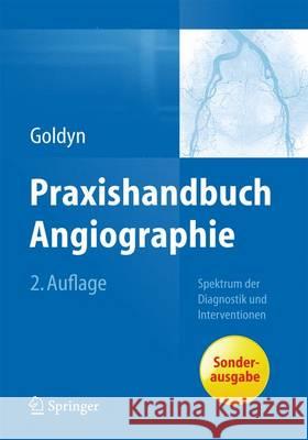 Praxishandbuch Angiographie: Spektrum Der Diagnostik Und Interventionen Goldyn, Gerd L. 9783662448908 Springer - książka