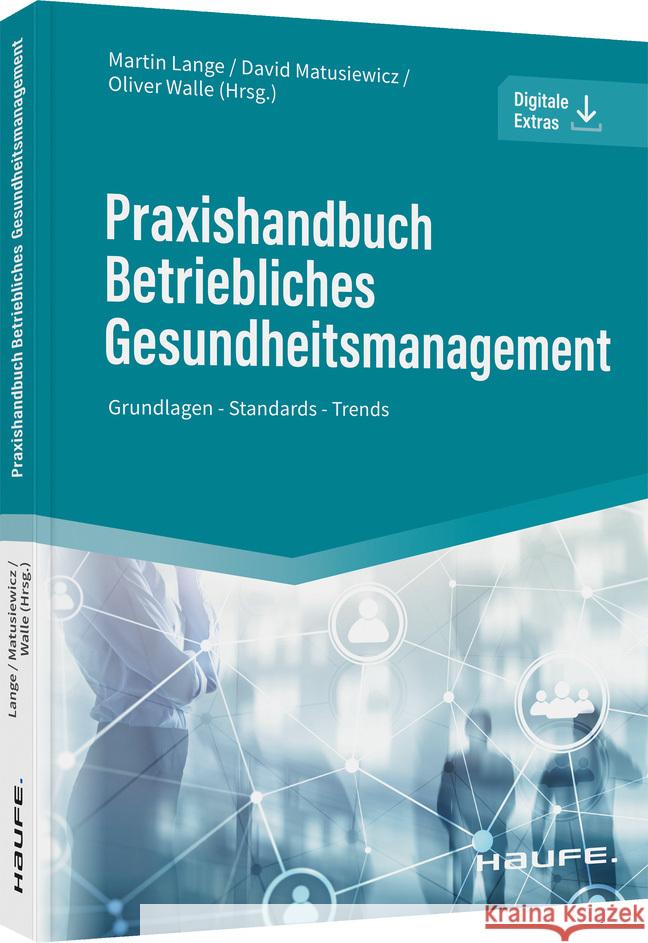 Praxishandbuch Betriebliches Gesundheitsmanagement Lange, Martin, Matusiewicz, David, Walle, Oliver 9783648158807 Haufe - książka