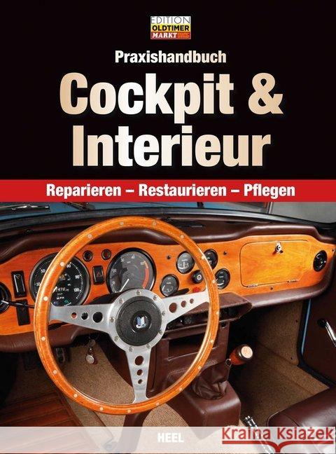 Praxishandbuch Cockpit & Interieur : Reparieren, Restaurieren, Pflegen  9783958433120 Heel Verlag - książka