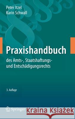 Praxishandbuch Des Amts-, Staatshaftungs- Und Entschädigungsrechts Itzel, Peter 9783662620410 Springer - książka