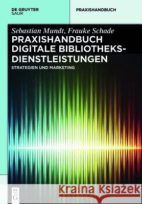 Praxishandbuch Digitale Bibliotheksdienstleistungen Frauke Johannes Schade Neuer 9783110346480 K.G. Saur Verlag - książka