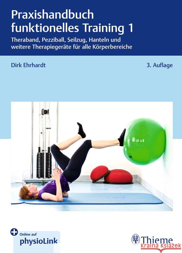 Praxishandbuch funktionelles Training 1 Ehrhardt, Dirk 9783132460560 Thieme, Stuttgart - książka