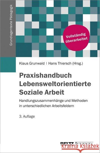 Praxishandbuch Lebensweltorientierte Soziale Arbeit : Handlungszugänge und Methoden in unterschiedlichen Arbeitsfeldern  9783779921837 Beltz Juventa - książka