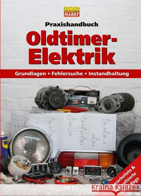 Praxishandbuch Oldtimer-Elektrik : Grundlagen - Fehlersuche - Instandhaltung  9783958435889 Heel Verlag - książka