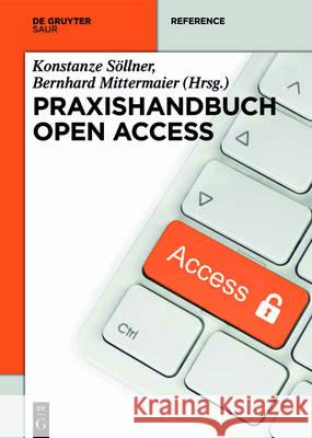 Praxishandbuch Open Access Konstanze Sollner Bernhard Mittermaier 9783110492033 K.G. Saur Verlag - książka