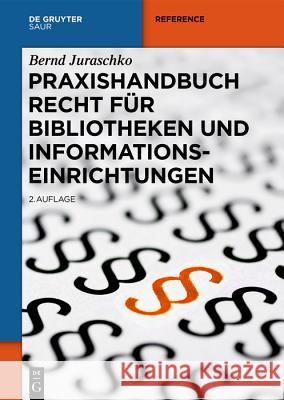 Praxishandbuch Recht Für Bibliotheken Und Informationseinrichtungen Juraschko, Bernd 9783110635676 K.G. Saur Verlag - książka