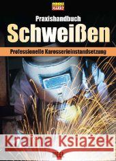 Praxishandbuch Schweißen : Professionelle Karosserieinstandsetzung  9783868529036 Heel - książka