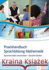 Praxishandbuch Sprachbildung Mathematik : Sprachsensibel unterrichten - Sprache fördern Abshagen, Maike 9783126668514 Klett - książka