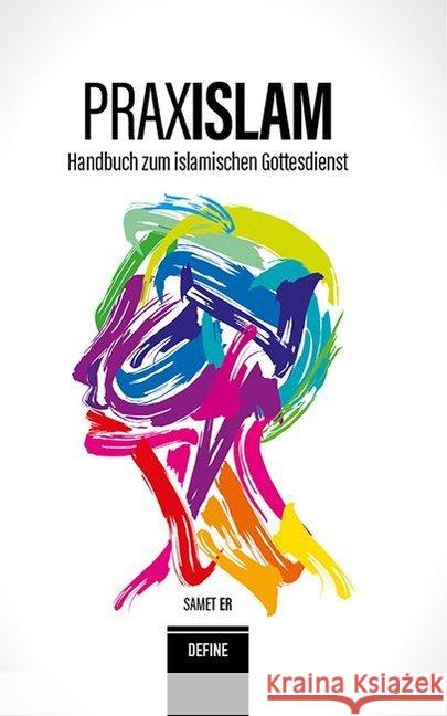 PraxIslam : Handbuch zum Islamischen Gottesdienst Er, Samet 9783946871125 Main-Donau - książka