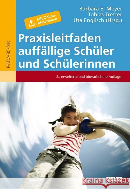 Praxisleitfaden auffällige Schüler und Schülerinnen : Basiswissen und Handlungsmöglichkeiten. Mit Online-Materialien  9783407631909 Beltz - książka