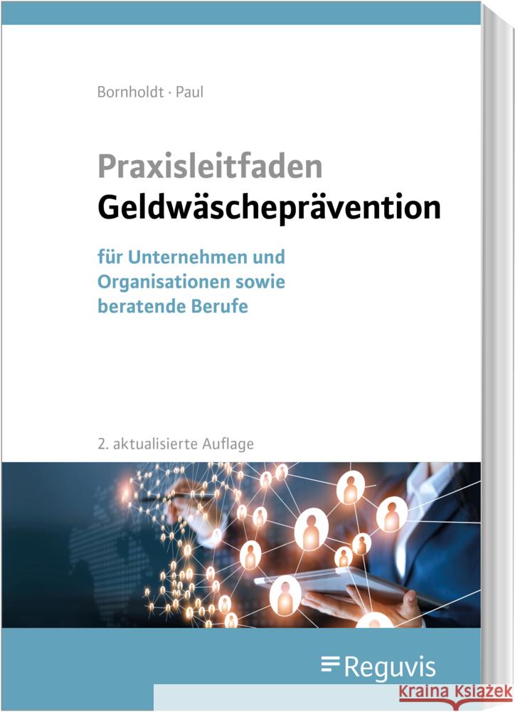 Praxisleitfaden Geldwäscheprävention Bornholdt, Karsten, Paul, Wolfgang 9783846211748 Reguvis Fachmedien - książka