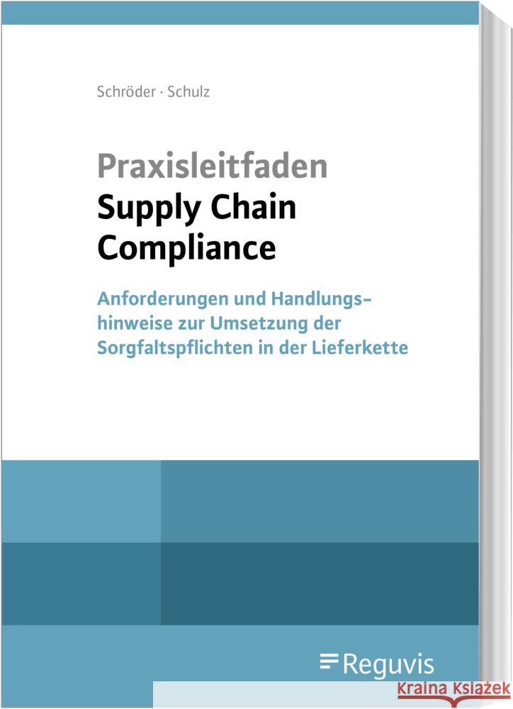 Praxisleitfaden Supply Chain Compliance Schröder, Christoph, Schulz, Martin 9783846213124 Reguvis Fachmedien - książka
