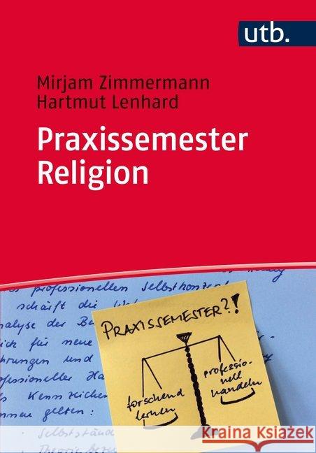 Praxissemester Religion : Handwerkszeug für Berufsanfänger/-innen Zimmermann, Mirjam; Lenhard, Hartmut 9783825242664 Vandenhoeck & Ruprecht - książka